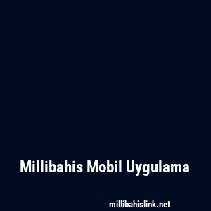 Millibahis Mobil Uygulama